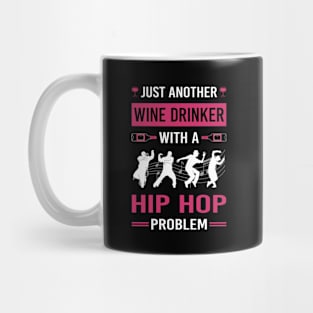 Wine Drinker Hip Hop Hiphop Mug